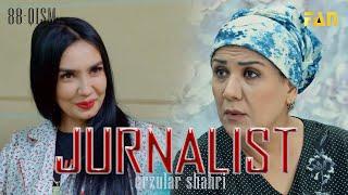 Jurnalist "Orzular shahri" (88-qism) | Журналист "Орзулар шаҳри" (88-қисм)