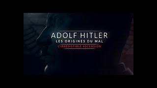 ADOLF HITLER LES ORIGINES DU MAL L’IRRÉSISTIBLE ASCENSION