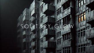 Solitary Glow – Atmospheric Music for Relaxation | Dark Ambient