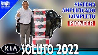 Kia Soluto 2022 Sistema Amplificado Pioneer.