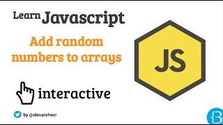 5.3 - Add random numbers to array using the push function - JS Arrays