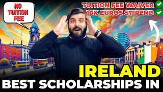 Ireland Best Scholarships | 10,000 Euros Stipend | Study in Ireland | 2025