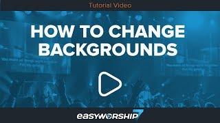 How To Change Backgrounds