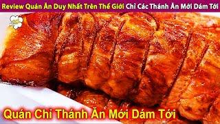 Review Quán Ăn Duy Nhất Trên Thế Giới Chỉ Các Thánh Ăn Mới Dám Tới | Review Con Người Và Cuộc Sống