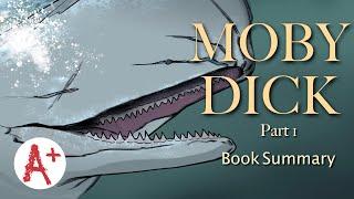 Moby Dick (Part 1) - Book Summary