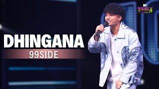 Dhingana | 99side | MTV Hustle 4