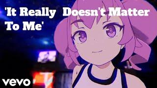 It Really Doesn't Matter To Me - Otachan Original Song (Lyrics + Sub Español)