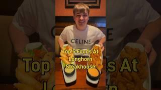 My Top 5 Foods At Longhorn Steakhouse! #shorts