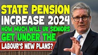 State Pension Increase 2024: How Much Will UK Seniors Get Under Labour’s New Plans?| Latest DWP News