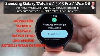 Samsung Galaxy Watch 4 / 5 / Pro / 6 Classic / 7 | WhatsApp ist da | Installation + Funktionen