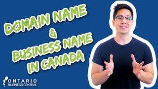 Domain Name & Business Name in Canada - The Canadian Business Guide!