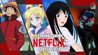  ESTRENOS DE ANIME EN NETFLIX AGOSTO 2024 | Rincón Otaku