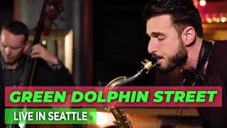 On Green Dolphin Street - Chad LB (Live In Seattle)
