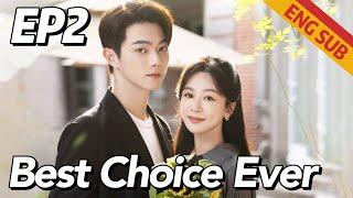 [Romance,Family] Best Choice Ever EP2 | Starring: Yang Zi, Xu Kai | ENG SUB