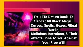 Reiki To Return Black magic|Curses| Spells|Hexes|Ritual works|Malicious intentions Back To Sender 