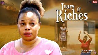 Tears Of Riches | Georgina Ibeh, Ngozi Ezeonu 2025 Latest Nigerian Movie - African Movies