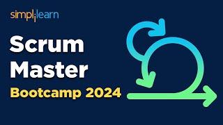  Scrum Master Bootcamp 2023 | Scrum Master Bootcamp 2023 | Simplilearn