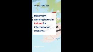 Maximum working hours in Ireland  for international students