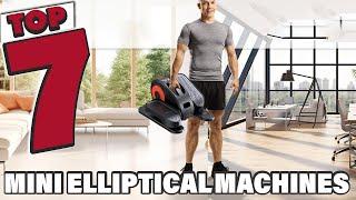 Small Size, Big Results: Top 7 Mini Elliptical Machines