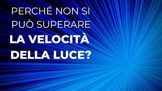 Perché non si può superare la velocità della luce?