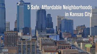 5 Safe, Affordable Neighborhoods in Kansas City