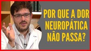 Por Que a Dor Neuropática Não Passa