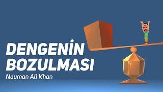 Dengenin Bozulması - Nouman Ali Khan (Türkçe Seslendirme)