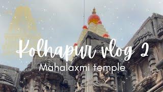 Kolhapur vlog | day 2 in Kolhapur | Mahalaxmi temple | Ambabai temple