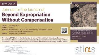 2024 STIAS Book Launch: Beyond Expropriation Without Compensation