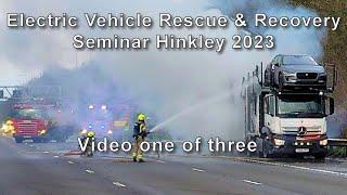 Recovery of Electric Vehicles Seminar Hinkley 2023 Video One