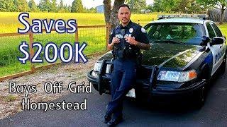 Police Officer Saves Money, QUITS, Moves Family Off Grid