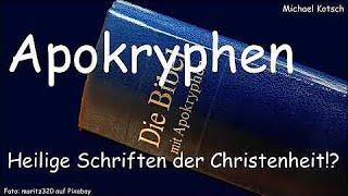 Apokryphen -  Heilige Schriften der Christenheit? (Michael Kotsch)