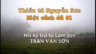 Thiếu tá Nguyễn Sơn Biệt cách dù 81 - Hồi ký Trại tù Lam sơn của Trần Văn Sơn