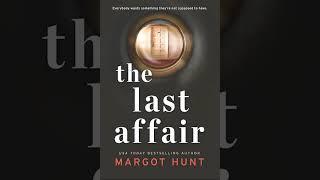 The Last Affair By Margot Hunt | Audiobook Mystery, Thriller & Suspense