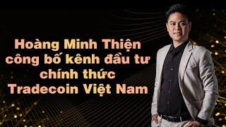 Giới thiệu về kênh kiến thức đầu tư Cryptocurrency  | Hoàng Minh Thiện (Tradecoin Việt Nam)