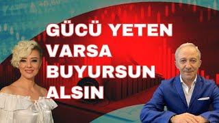 GÜCÜ YETEN VARSA BUYURSUN ALSIN | EKONOMİ YORUM | DOLAR YORUM