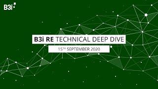 B3i Re - Technical Deep Dive (15th September 2020)