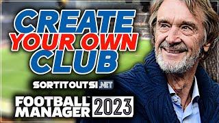 Create your own Club on FM23 - Follow this guide!