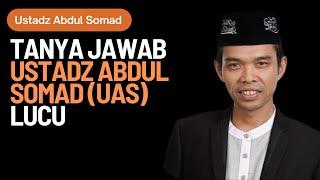 Tanya Jawab Ustadz Abdul Somad (UAS) Lucu