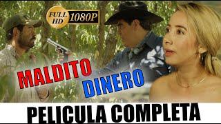 MALDITO DINERO - Pelicula completa en español 