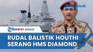 Rudal Balistik Houthi Hantam Kapal Perusak Inggris di Laut Merah, Balasan atas Pembantaian Nuseirat