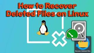 How to recover deleted files in Linux [Beginner's Guide]