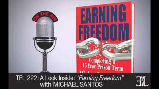 Earning Freedom by Michael Santos TEL 222