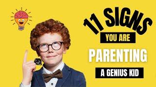 11 Signs You Are Parenting A Genius Kid - Facts Based On Research