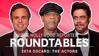 Will Smith, Samuel L. Jackson, Mark Ruffalo and More Actors on THR's Roundtables | Oscars 2016