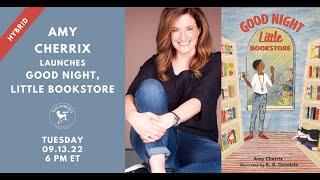 Good Night, Little Bookstore Launch with Amy Cherrix  | Malaprop's Presents