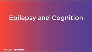 Epilepsy and Cognition