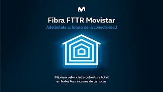 Nueva Fibra FTTR Movistar: Adelántate al futuro de la conectividad