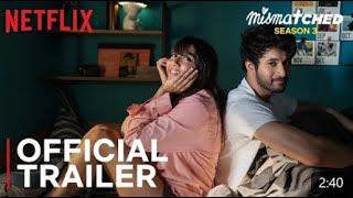 Mismatched_ Season 3_Official Trailer_@MostlySane, Rohit Saraf, Ahsaas Channa_Realerse 13 December