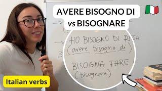 How to use Italian verbs BISOGNARE and AVERE BISOGNO DI (Bisogna… Ho bisogno di…)